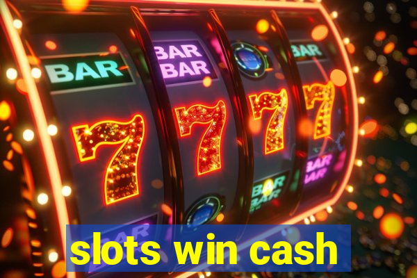 slots win cash